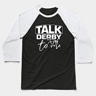 Funny Talk Derby To Men Tee, Kentucky Horse Racing Lover Baseball T-Shirt